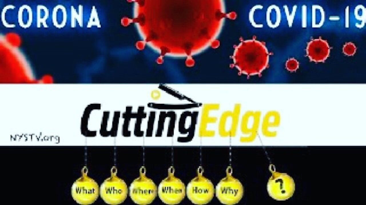 CuttingEdge: What, Who, When, How, Why, ? April 10, 2020