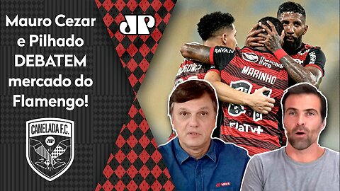 "Eu NÃO DUVIDO NADA que ISSO ACONTEÇA no Flamengo!" Mauro Cezar e Pilhado DEBATEM mercado do Mengão!