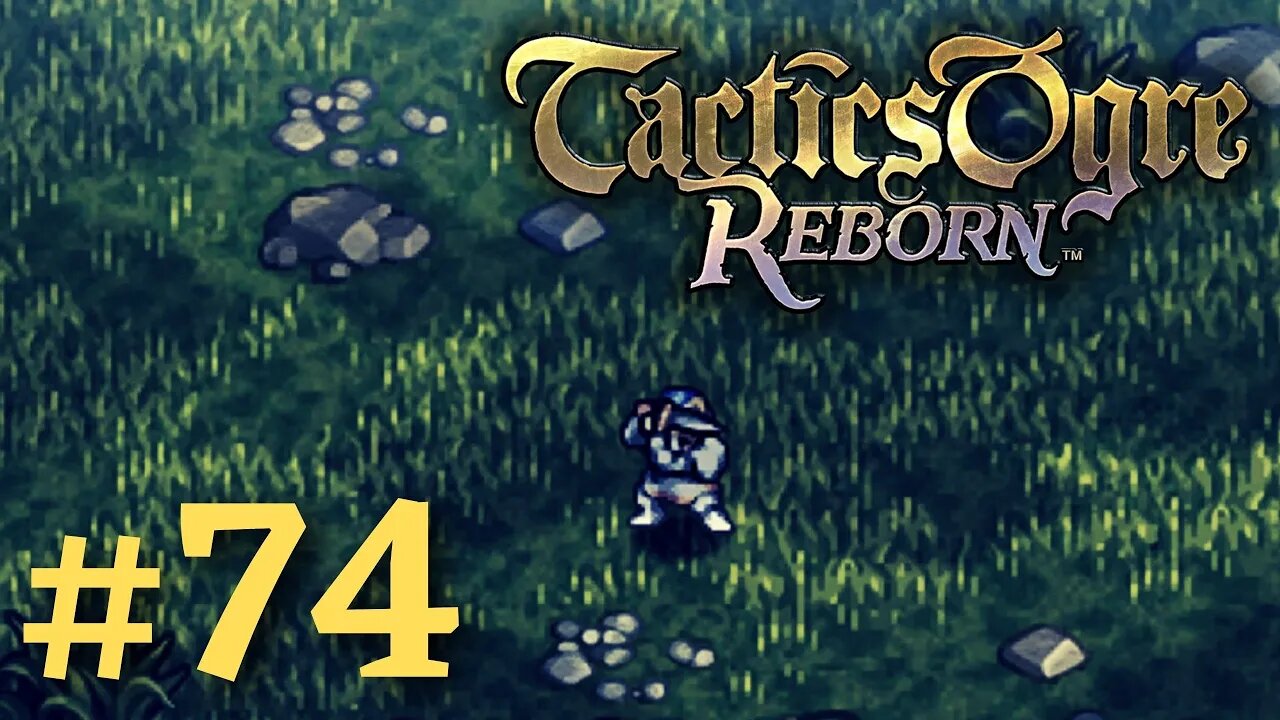 ADVENTURES IN CODA THREE | Tactics Ogre Reborn #74