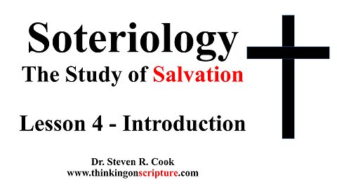 Soteriology Lesson 4 - Introduction