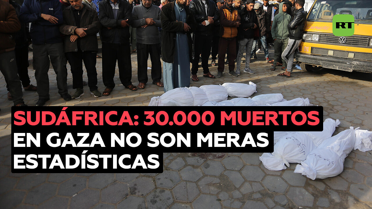 Sudáfrica: 30.000 muertos en Gaza no son meras estadísticas, son carne y sangre de palestinos