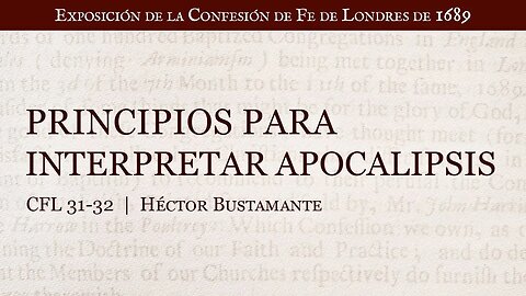 Principios para interpretar Apocalipsis - Héctor Bustamante