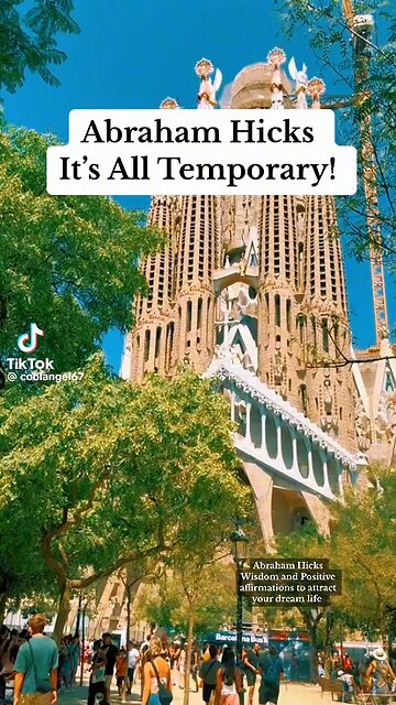 Abraham Hicks- It’s All Temporary