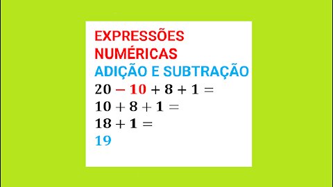 MATEMÁTICA – AULA 17 – EXPRESSÕES NUMÉRICAS ADIÇÃO E SUBTRAÇÃO