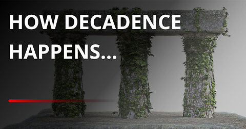How Decadence Happens...