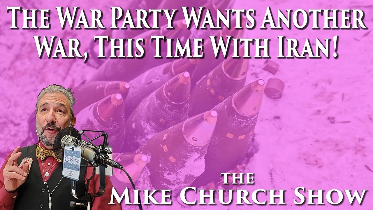 The War Party Wants Another War, This Time With Iran!