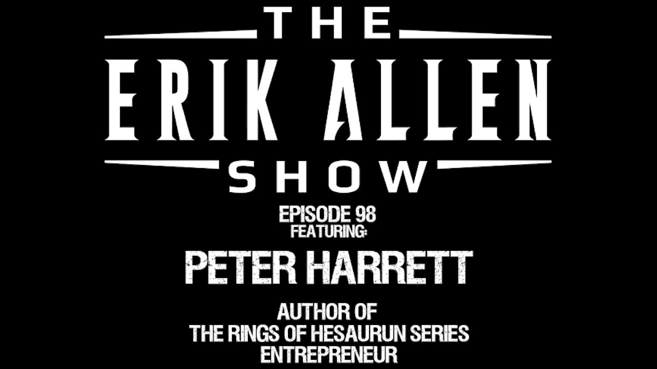 Ep. 98 - Peter Harrett - Entrepreneur - Poet - Author of 'The Rings Of Hesaurun' book series