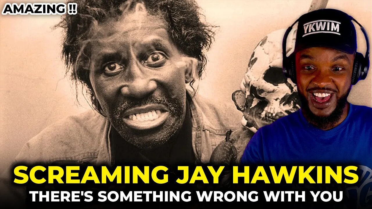 🎵 SCREAMING JAY HAWKINS - There's Something Wrong with You REACTION