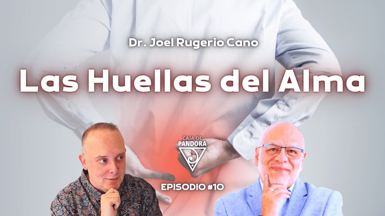 Las Huellas del Alma con Dr. Joel Rugerio. Terapia Estructural