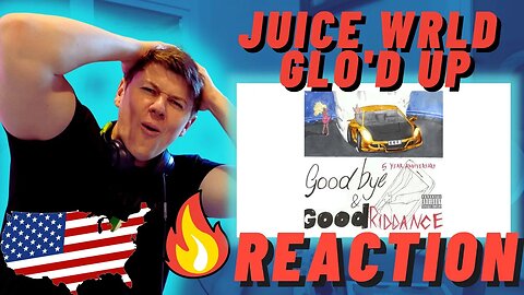 FIRST REACTION - Juice WRLD - Glo'd Up -IRISH REACTION!!