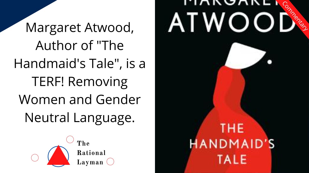 Margaret Atwood Speaks to the Issue of Gender Neutral Language and the Removal of Women