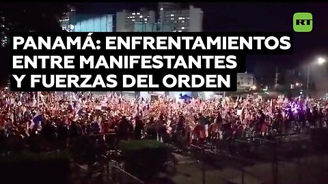 VIDEO: Enfrentamientos entre manifestantes y la Policía de Panamá frente a la Asamblea Nacional