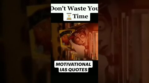 don't waste your time