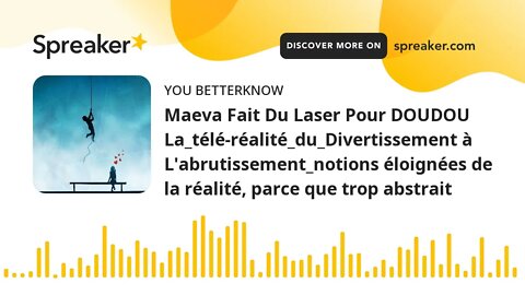 Maeva Fait Du Laser Pour DOUDOU La_télé-réalité_du_Divertissement à L'abrutissement_notions éloignée