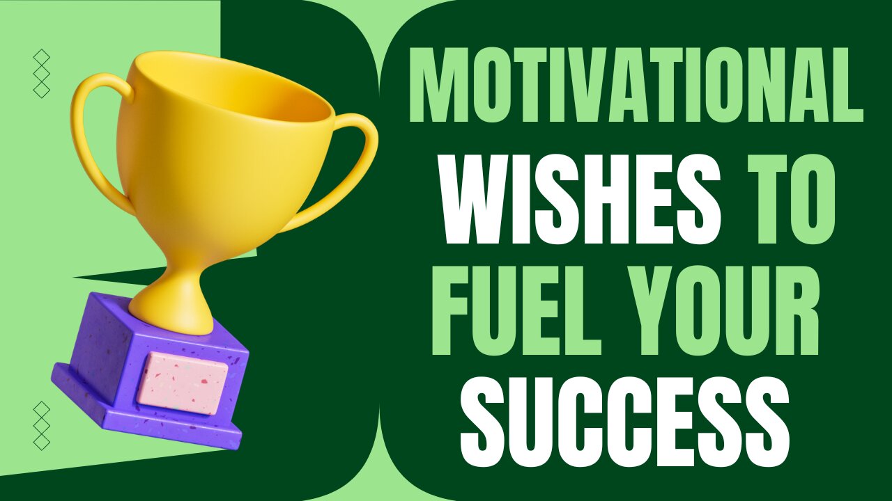 Motivational Wishes to Fuel Your #Success