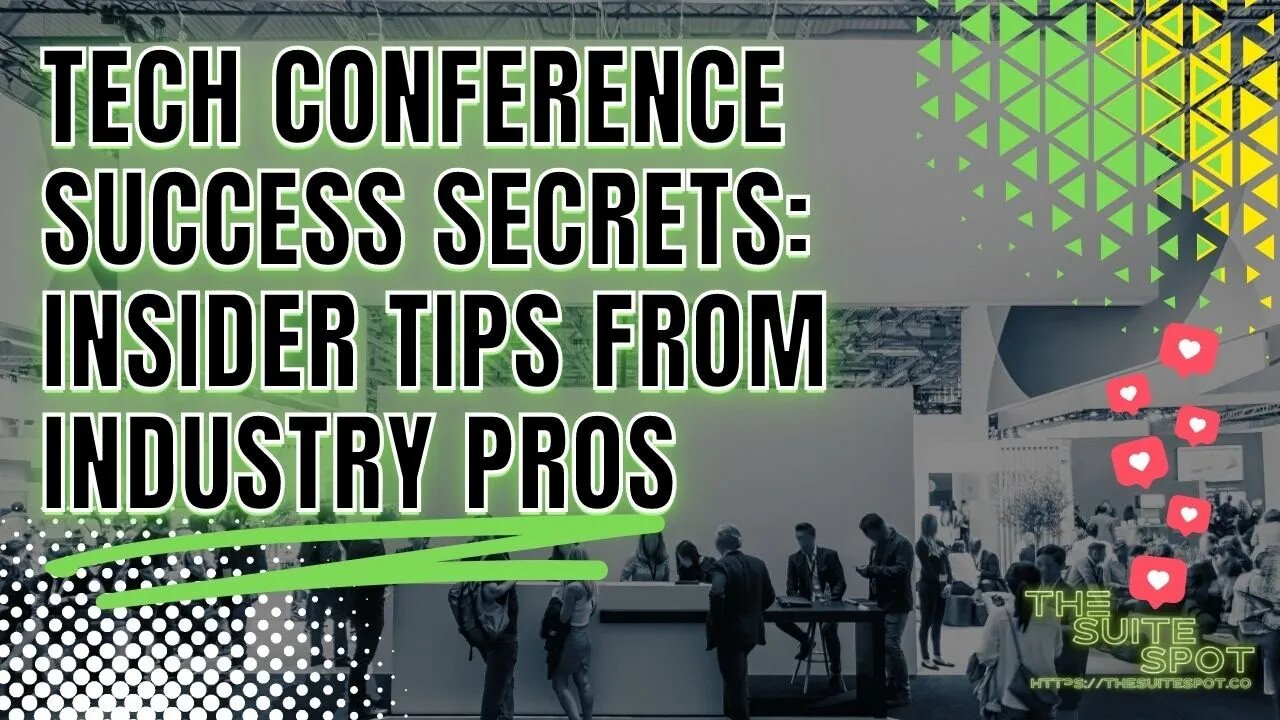 Tech Conference Success Secrets: Insider Tips from Industry Pros 👥💡