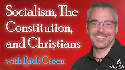 Socialism, The Constitution, and Christians - Rick Green on LIFE Today Live