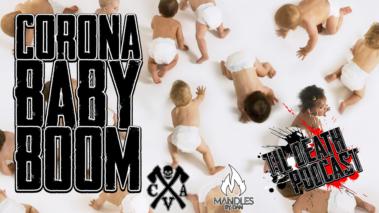 'Rona Baby Boom | Til Death Podcast | CLIP