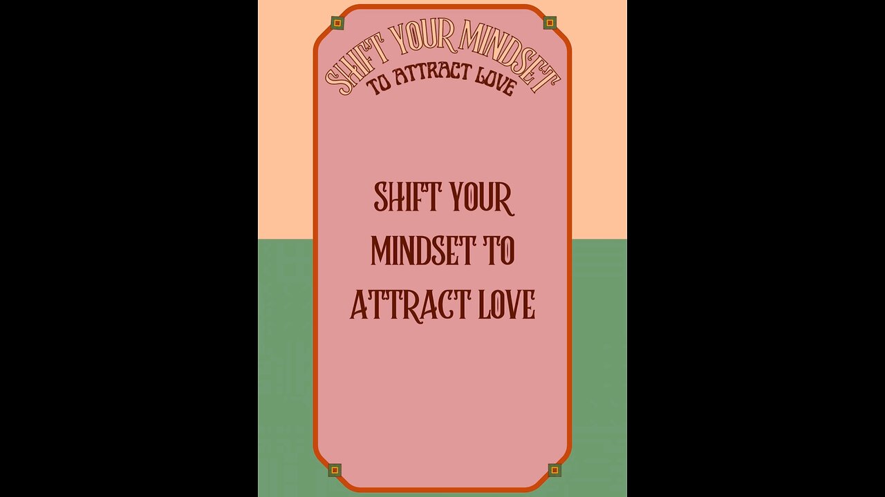 Shift Your Mindset To Attract Love