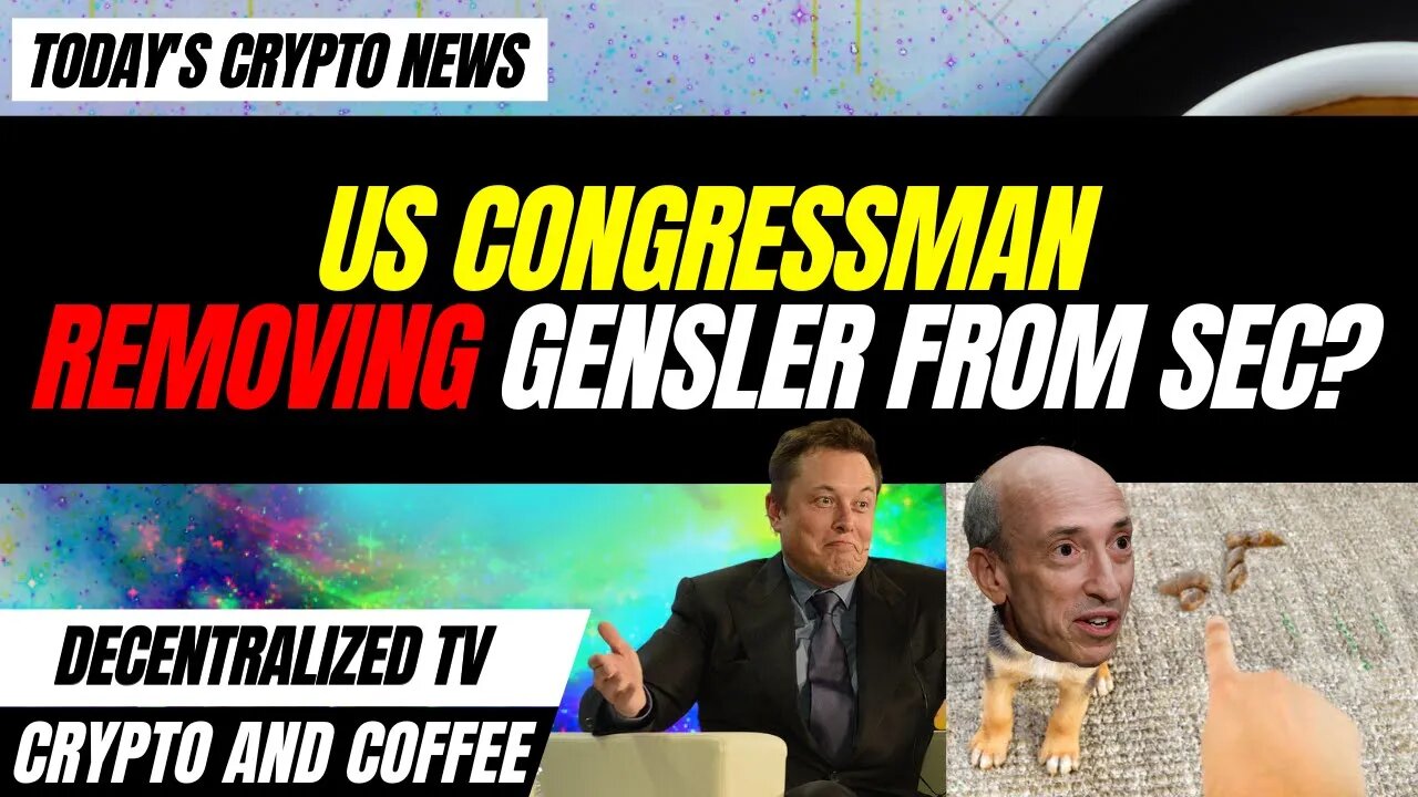 Crypto and Coffee: US Congressman Removing Gensler From SEC?