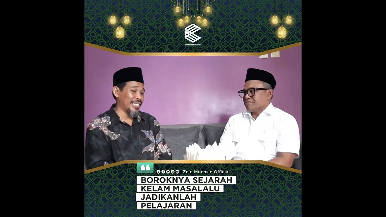 Sejarah Kelam Jadikan Pelajaran - Ustadz Zein Muchsin ft. Cak Islah Bahrawi