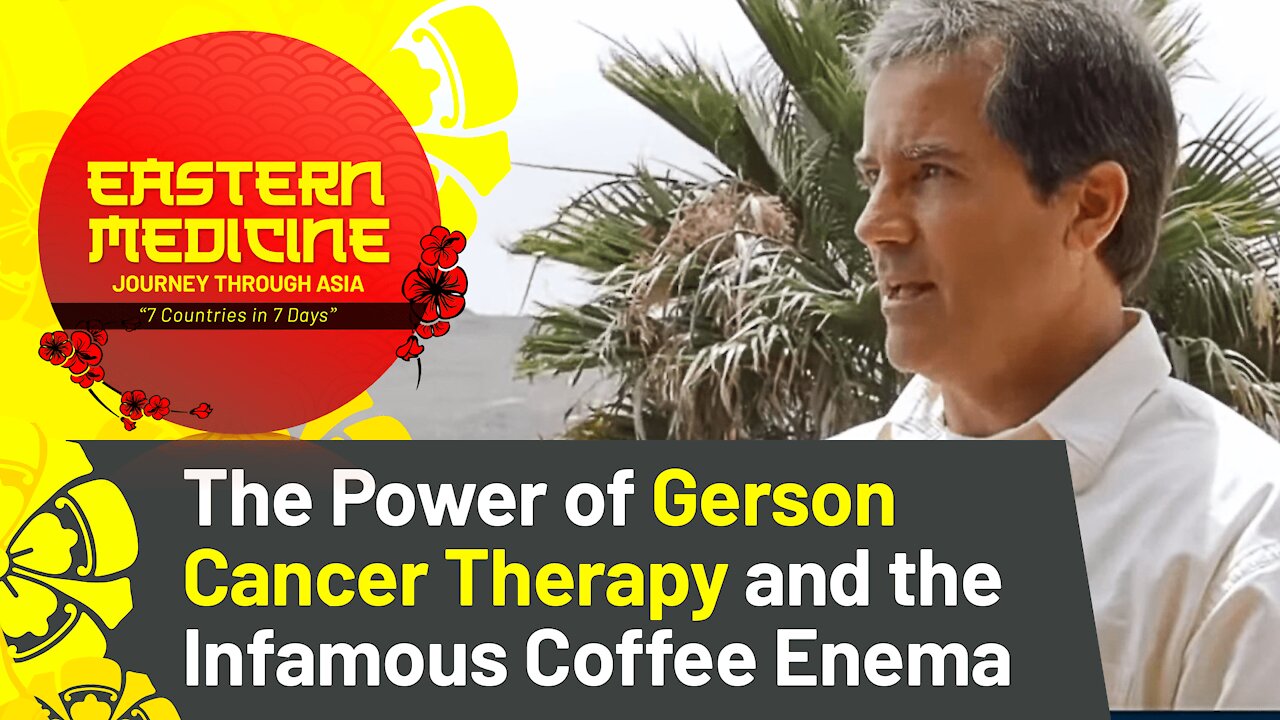 The Power of Gerson Cancer Therapy | Clip from Ep. #1 | Eastern Medicine: Journey Through ASIA