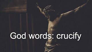 God words: crucify