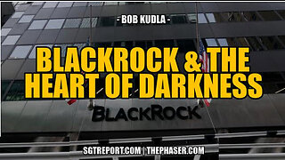 BLACKROCK & THE HEART OF DARKNESS