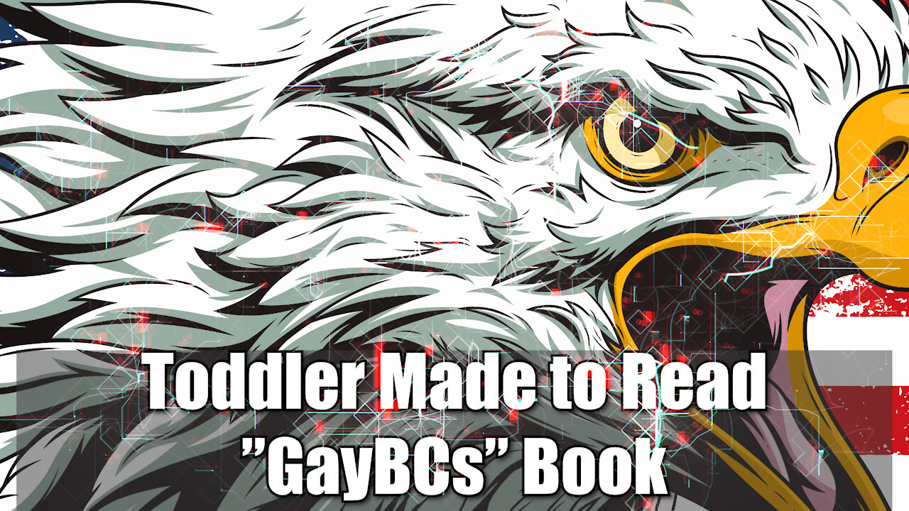 Toddler Made to Read "GayBCs" Book