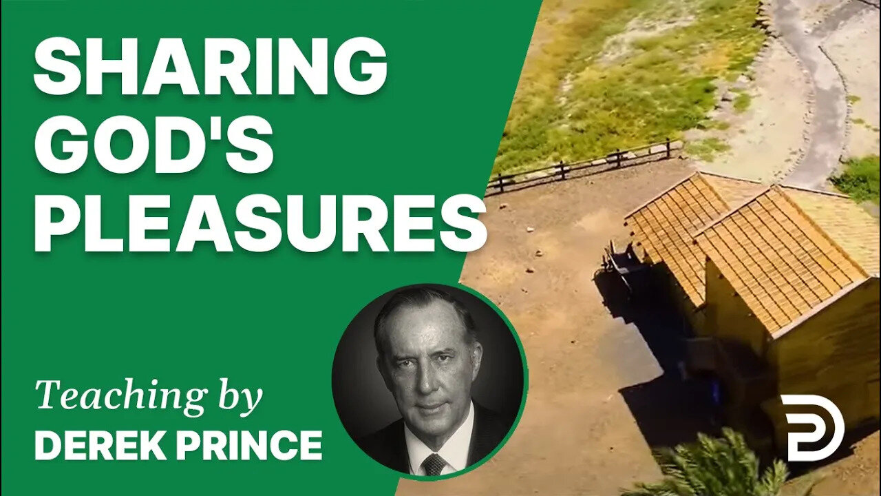 Sharing God's Pleasures 06/5 - A Word from the Word - Derek Prince