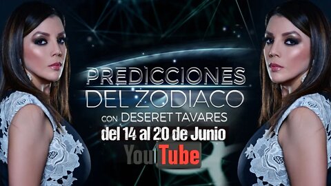 #Horoscopo En Vivo del 14 al 20 de Junio | Deseret Tavares