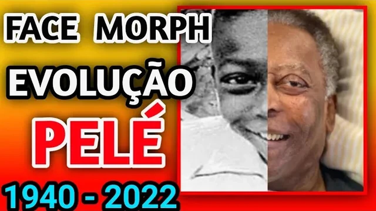 PELÉ TRANSFORMAÇÃO ( FACE MORPH EVOLUÇÃO 1940 - 2022 ).