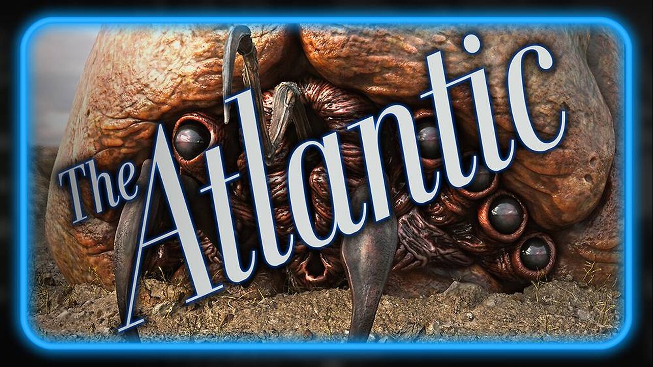 The Atlantic Is The Brain Bug Of The Establishment