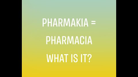 Pharmakia - What is it?