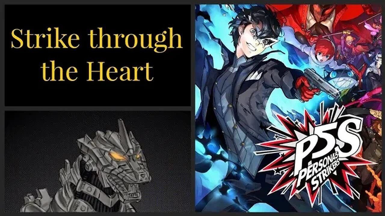 Strike through the Heart Part 36 Persona 5 Strikers