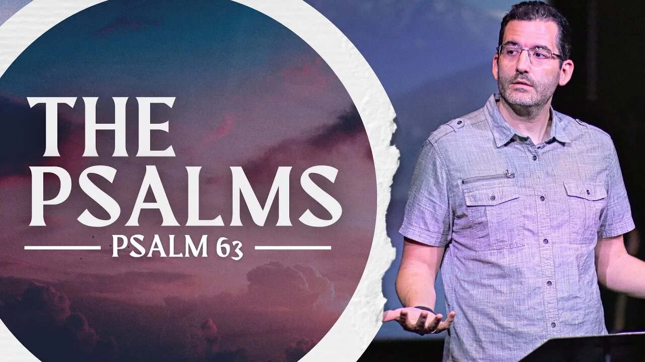 Psalm 63 | LifePoint Church | Tim Ferrara #online #church