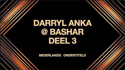 Darryl Anka & Bashar - deel 3 - Nederl.ot. - Open Vizier