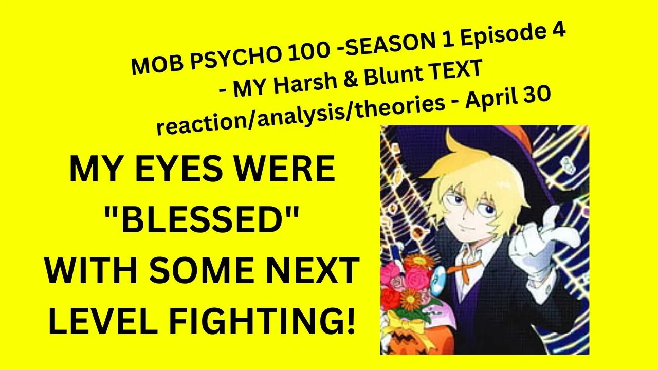 MOB PSYCHO 100 - SEASON 1 Episode 4 - MY Harsh & Blunt TEXT reaction/analysis/theories