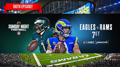 Dinner & Sunday Night Football: Eagles @ Rams - 100th Episode LIVE REACTION & COMMENTARY #snf #nfl