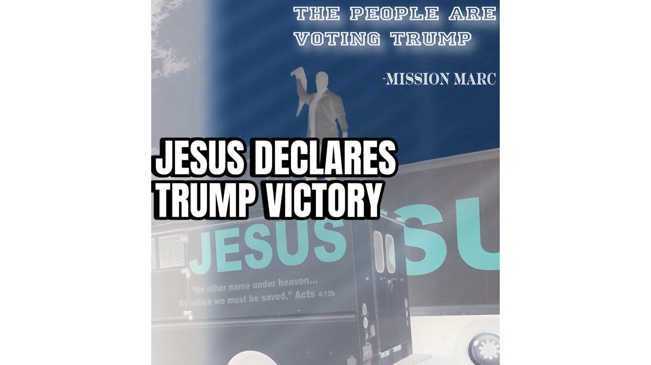 The Divine Moment Jesus Declared Trumps Election Victory