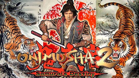 ONIMUSHA 2 SAMURAI'S DESTINY
