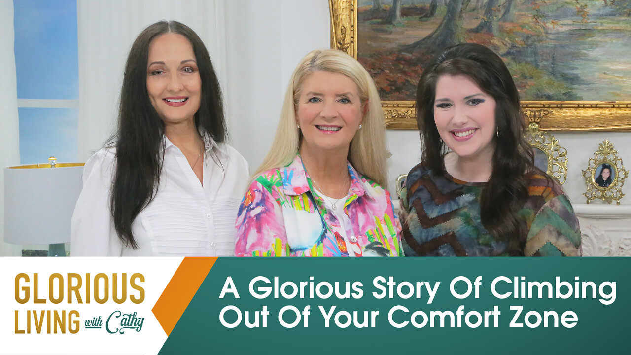 Glorious Living with Cathy: A Glorious Story Of Climbing Out Of Your Comfort Zone