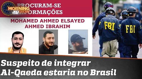 FBI procura no Brasil suspeito de integrar a rede terrorista Al-Qaeda