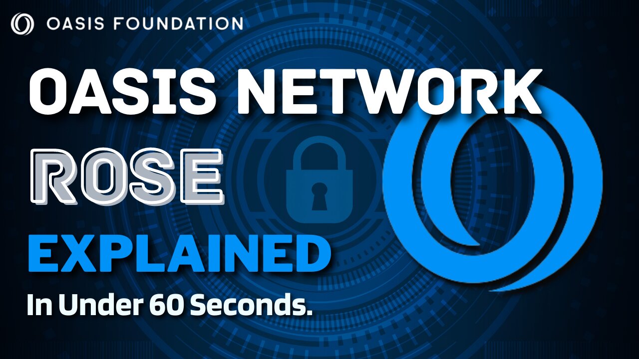What is Oasis Network (ROSE)? | Oasis Network ROSE Explained in Under 60 Seconds