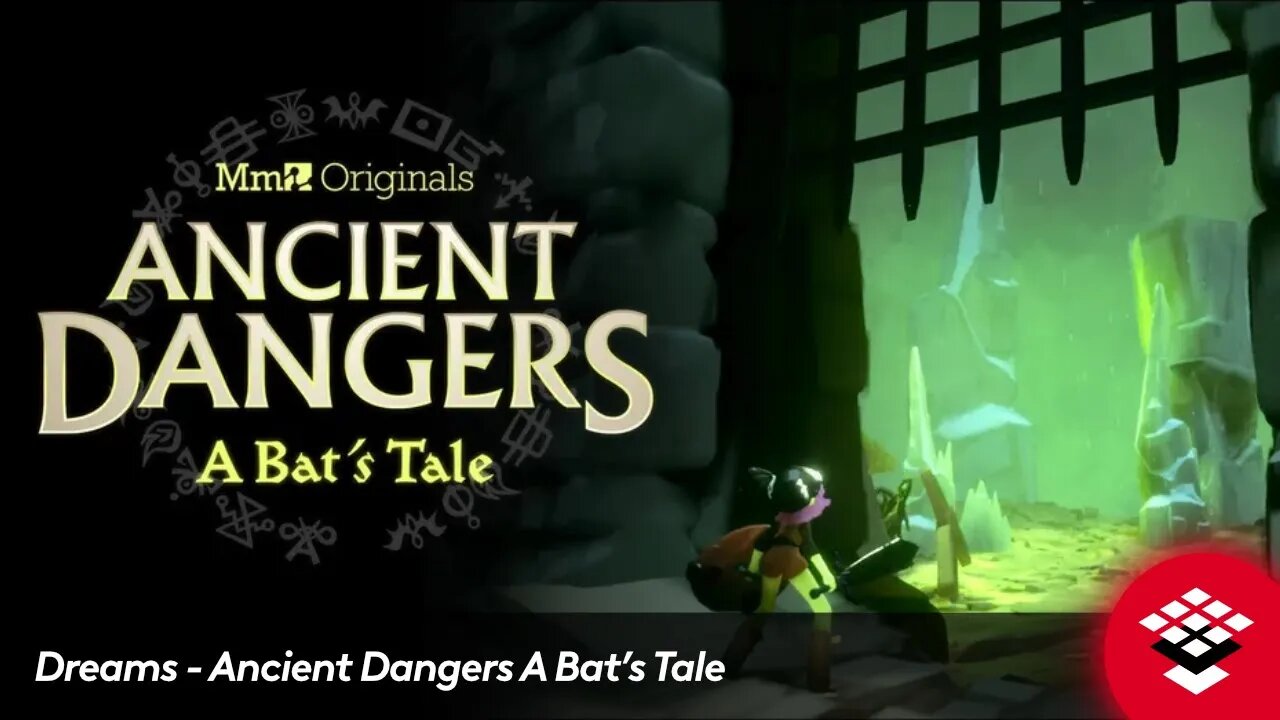 Dreams - Ancient Dangers A Bat’s Tale
