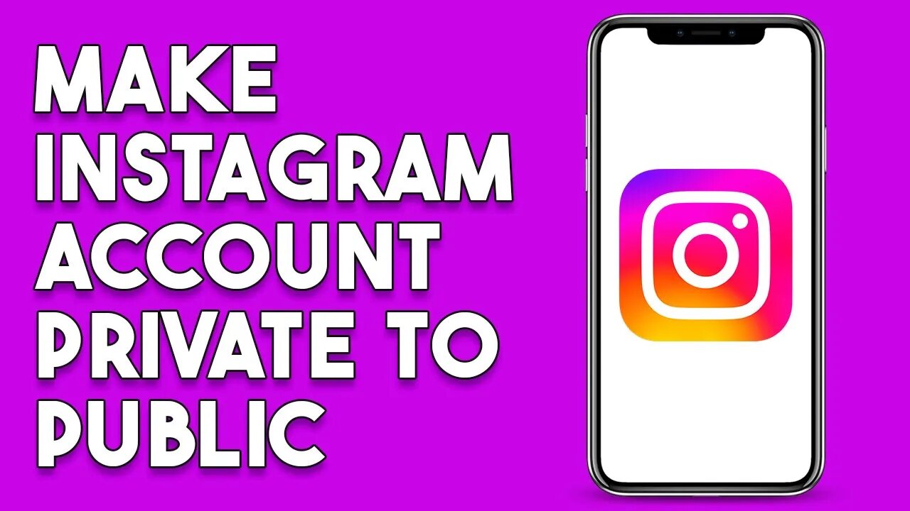 How To Make Instagram Account Private To Public