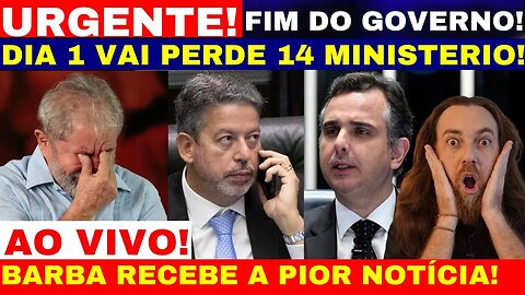 AGORA JOGO VIRADO ACABOU PARA O BARBA FIM DO GOVERNO DIA PRIMEIRO 14 MINISTERIO SERÃO ESTINTOS!