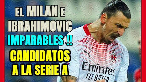 IBRAHIMOVIC IMPARABLE! 2 goles y victoria del MILÁN: líder en solitario de la SERIE A