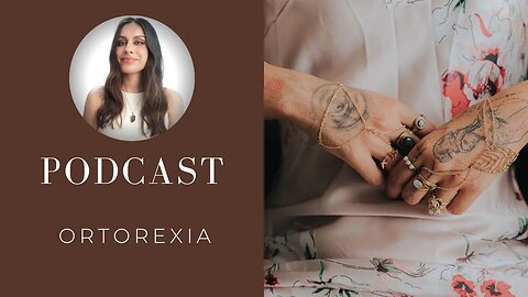 Ortorexia - Obsesión por la comida saludable _ PODCAST