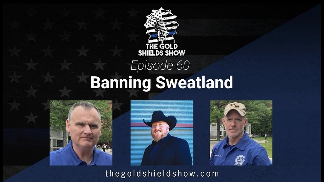 GOLD SHIELDS, EPISODE 60..TEXAS STRONG; BANNING SWEATLAND